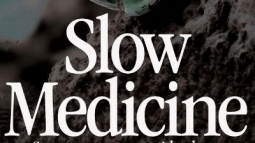 Slow Medicine - Sem pressa para cuidar bem